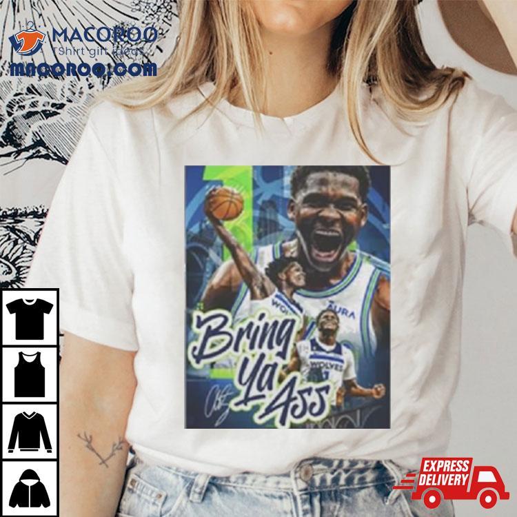 Anthony Edwards Bring Ya Ass Vintage Shirt Anthony Edwards Bring Ya Ass Vintage Shirt