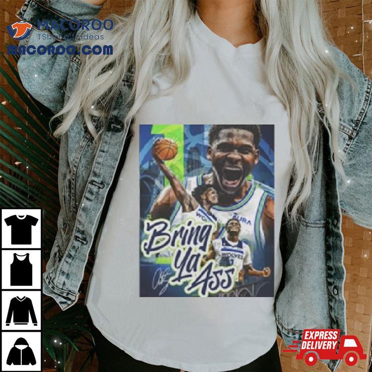 Anthony Edwards Bring Ya Ass Vintage Shirt Anthony Edwards Bring Ya Ass Vintage Shirt