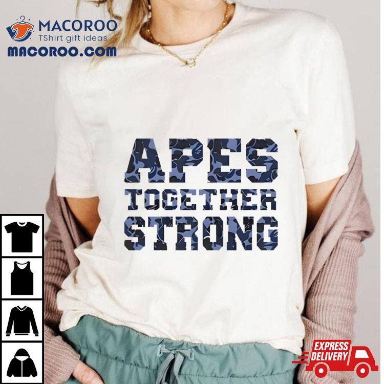 Apes Together Strong Shirt Apes Together Strong Shirt