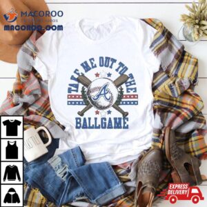 Atlanta Braves Take Me Out To The Ballgame Tshirt