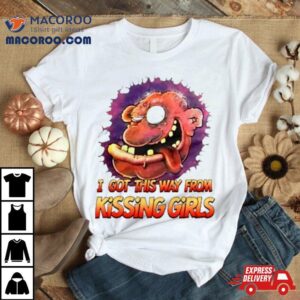Awesome Offical I Got This Way From Kissing Girls Shirt