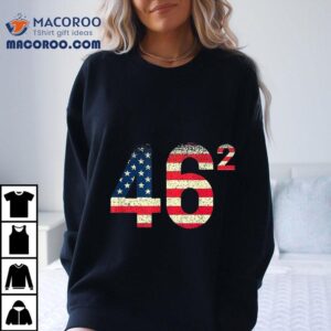 46 Squared Joe Biden Shirt 2024 Second Term Usa Flag Vintage