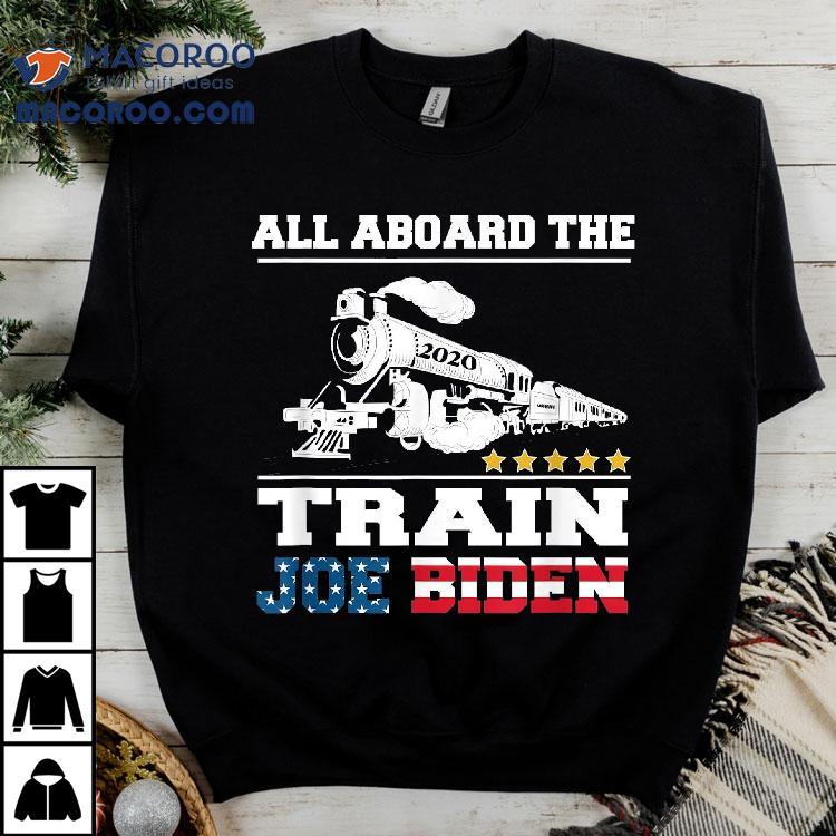 5 Star All Aboard The Joe Biden Train 2020 American Flag Tee Shirt 5 Star All Aboard The Joe Biden Train 2020 American Flag Tee Shirt