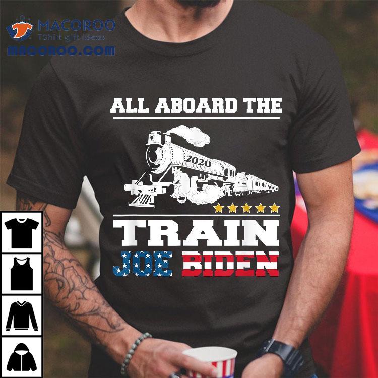 5 Star All Aboard The Joe Biden Train 2020 American Flag Tee Shirt 5 Star All Aboard The Joe Biden Train 2020 American Flag Tee Shirt
