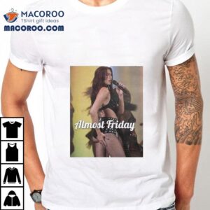 Almost Friday Dua Lipa Glastonbury Shirt