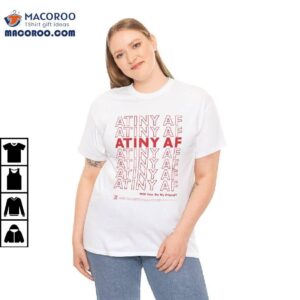 Atiny Af Will You Be My Friend Shirt