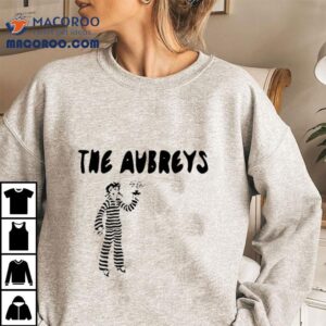 Aubrey And Aubrey The Aubreys Shirt