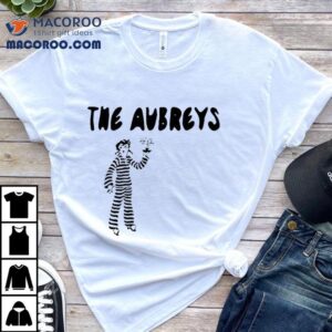 Aubrey And Aubrey The Aubreys Tshirt