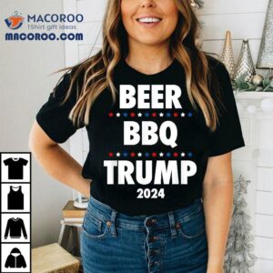 Beer Bbq Trump Election Tshirt