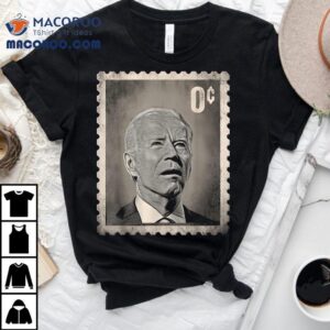 Biden Zero Cents Stamp Shirt 0 President No 3 Biden Zero Cents Stamp President No Tshirt
