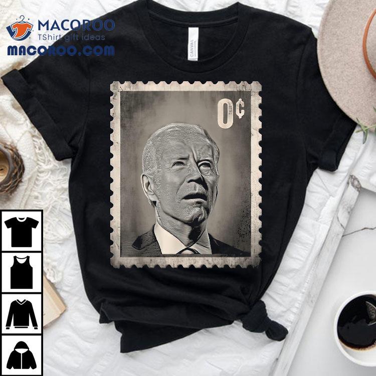 Biden Zero Cents Stamp Shirt 0 President No Biden Zero Cents Stamp Shirt 0 President No