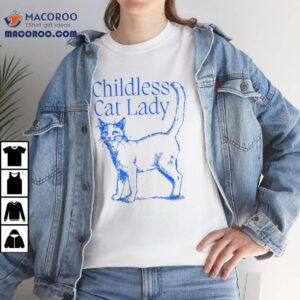 Childless Cat Lady Shirt