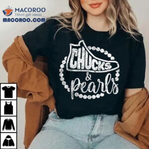 Chucks And Pearls Tshirt Kamala Harris 2021 Shirt