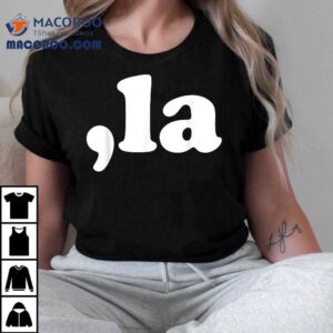 Comma La Kamala Harris Shirt