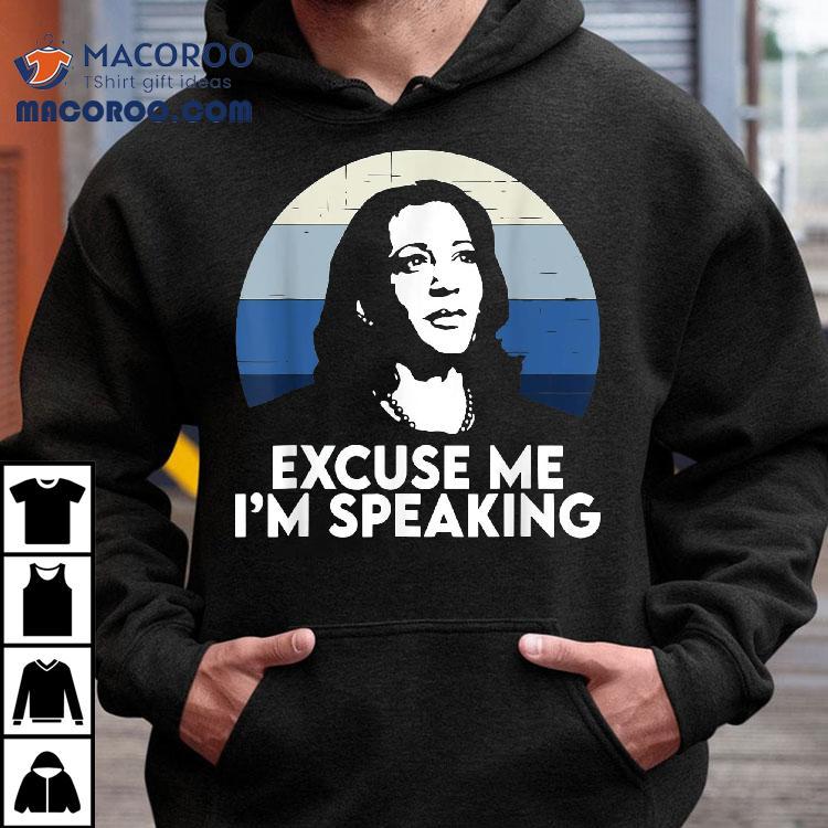 Excuse Me Im Speaking Kamala Harris Shirt Excuse Me Im Speaking Kamala Harris Shirt