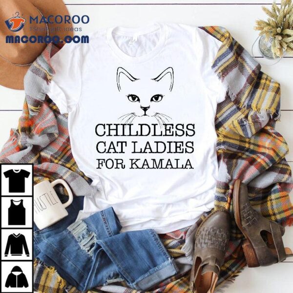 Funny Childless Cat Ladies For Kamala Harris President 2024 Shirt