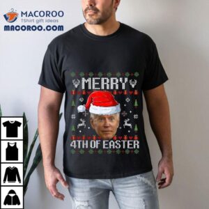 Funny Joe Biden Happy 4th Of Easter Ugly Christmas Sweater Shirt