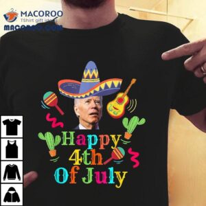 Funny Joe Biden Happy 4th Of July Surprise Cinco De Mayo Shirt