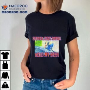 Georgia State Patrol Hold My Beer Tshirt