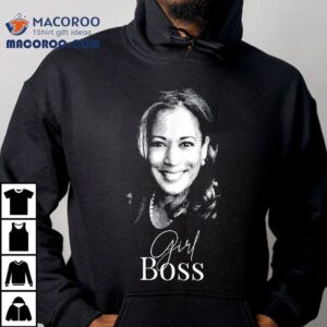 Girl Boss Kamala Harris Tshirt For Liberal Democrats Shirt 3 Girl Boss Kamala Harris T For Liberal Democrats Tshirt