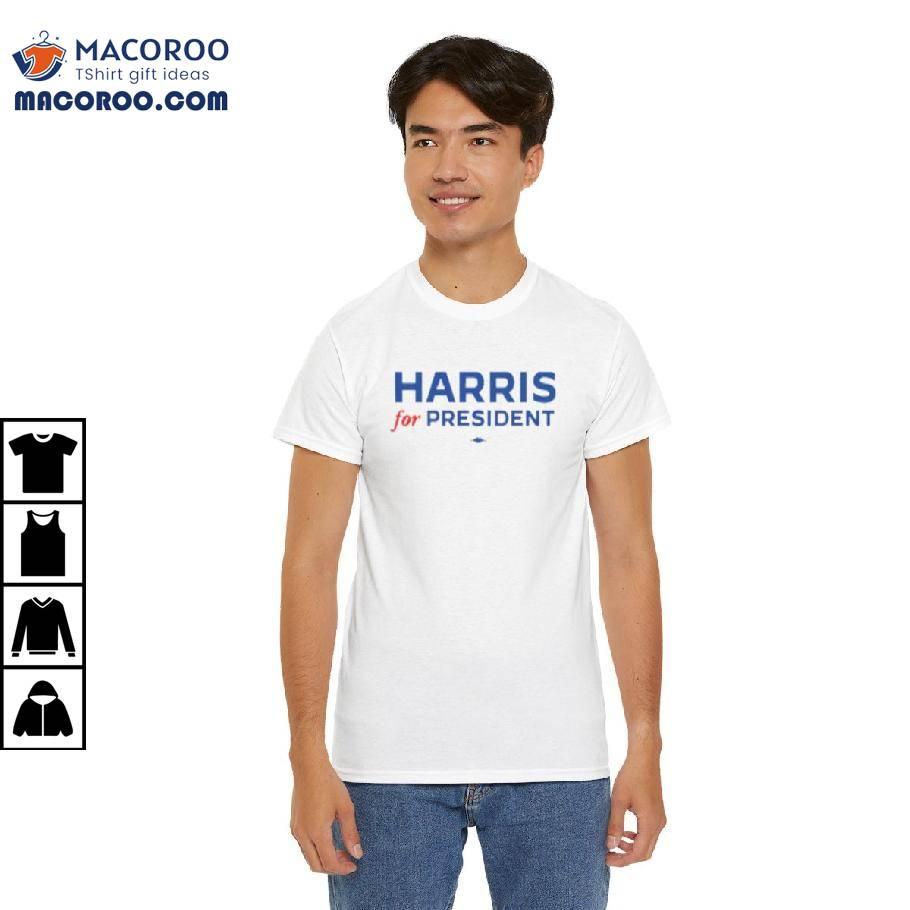 Harris For President Shirt Harris For President Shirt