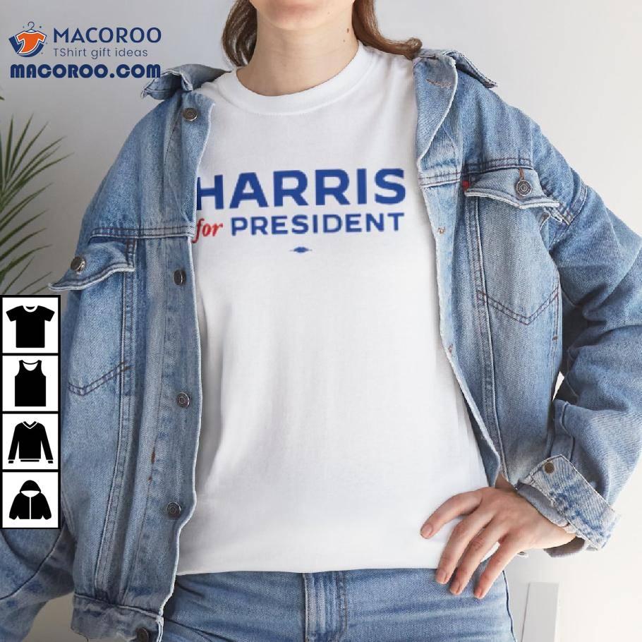 Harris For President Shirt Harris For President Shirt