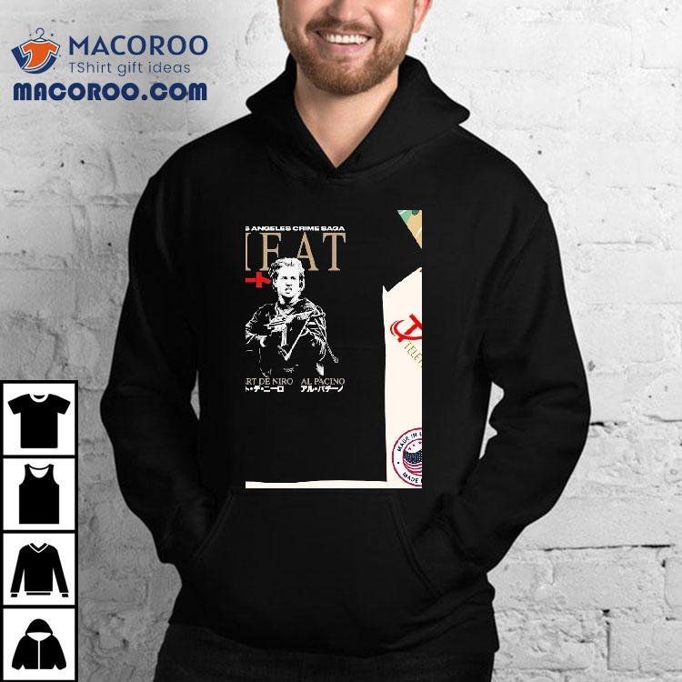 Heat. A Los Angeles Crime Saga Robert De Niro Al Pacino Shirts Heat. A Los Angeles Crime Saga Robert De Niro Al Pacino Shirts