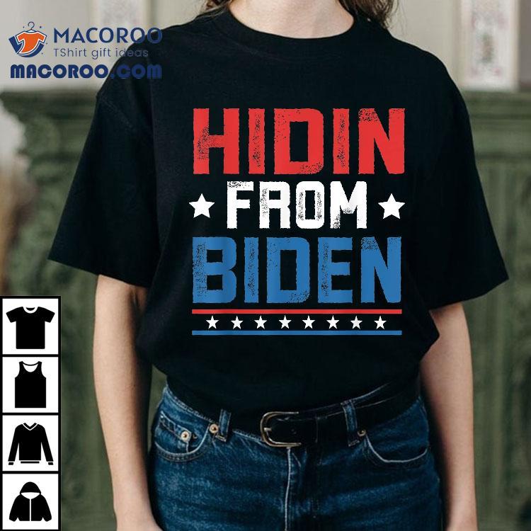 Hidin From Biden Kids Usa Flag Funny Political Joe Shirt Hidin From Biden Kids Usa Flag Funny Political Joe Shirt