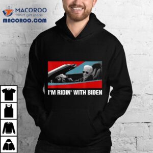 I’m Ridin With Biden 2020 Election Joe Campaign Gift Shirt