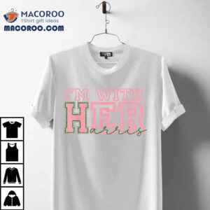 I'm With Her Kamala Vote For 2024 President Kamala-harris Shirt 2 I M With Her Kamala Vote For President Kamala Harris Tshirt