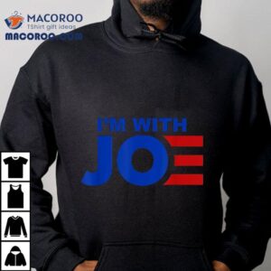 I’m With Joe | 2020 Biden Support Shirt