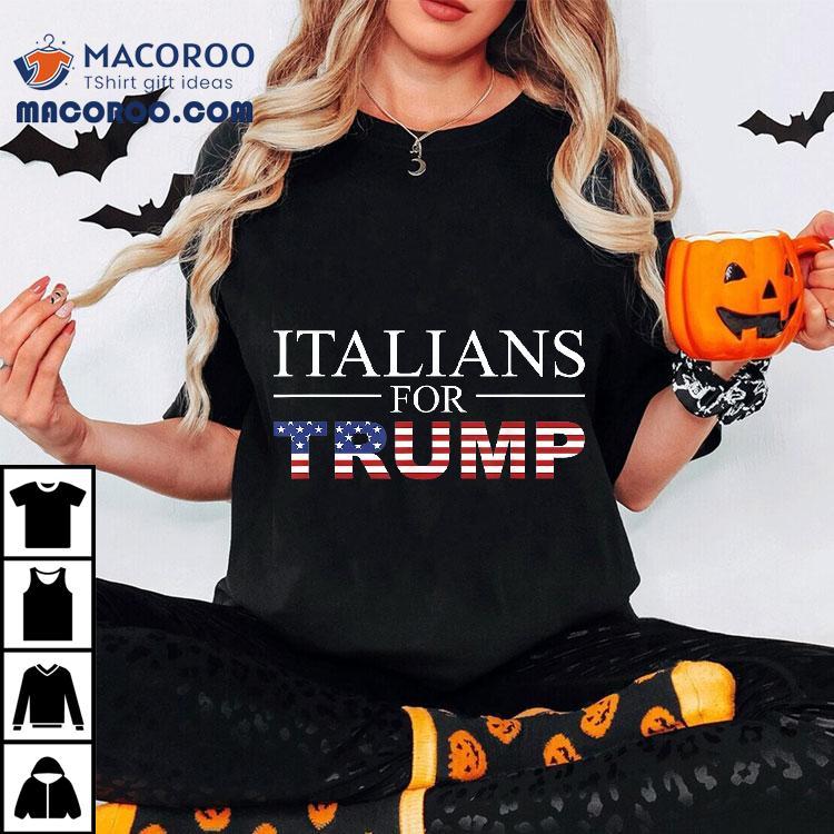 Italians For Trump Donald 2024 Elections Shirt Italians For Trump Donald 2024 Elections Shirt