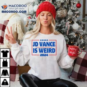 Jd Vance Is Weird Trump 2024 Kamala Harris Shirt
