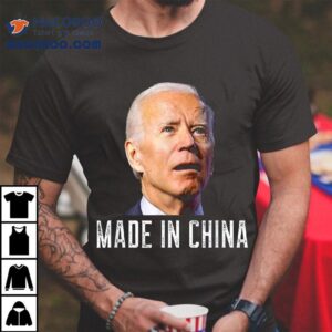 Joe Biden Made In China, Is An Idiot Shirt 3 Joe Biden Made In China Is An Idio Tshirt