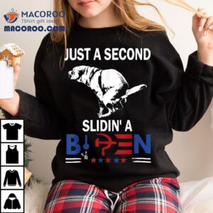 Just A Second Slidin' Biden Shirt 1 Just A Second Slidin Biden Tshirt