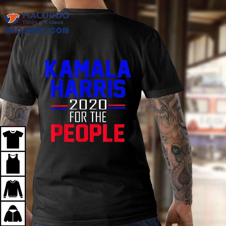 Kamala Harris For The People 2020 Tshirt President Campaign Kamala Harris For The People 2020 Tshirt President Campaign