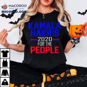 Kamala Harris For The People 2020 Tshirt President Campaign 2 Kamala Harris For The People T President Campaign Tshirt