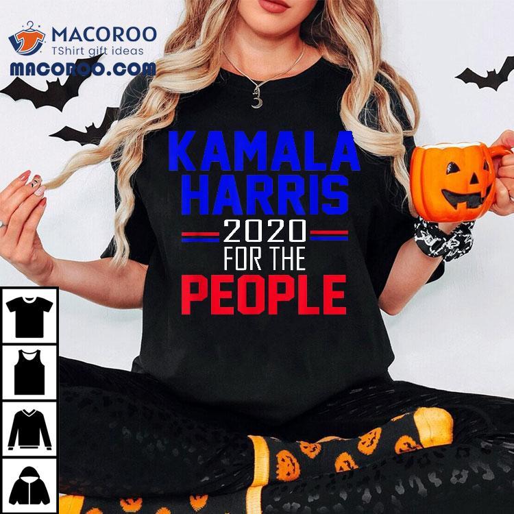 Kamala Harris For The People 2020 Tshirt President Campaign Kamala Harris For The People 2020 Tshirt President Campaign
