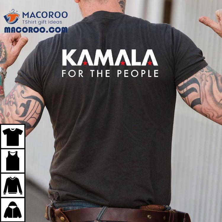 Kamala Harris For The People Shirt Kamala Harris For The People Shirt