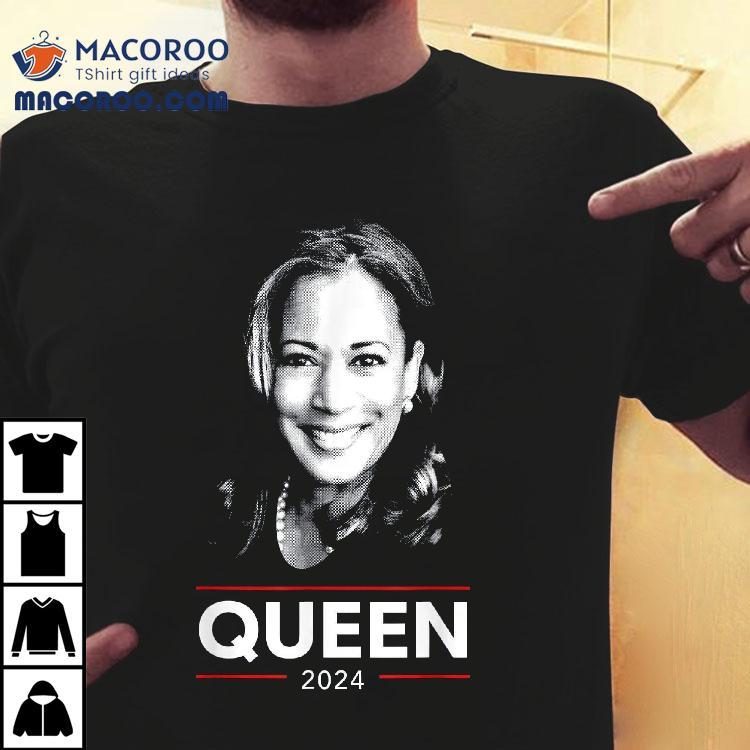 Kamala Harris Queen 2024 Shirt Kamala Harris Queen 2024 Shirt