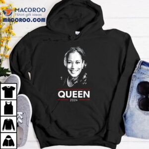 Kamala Harris Queen 2024 Shirt 2 Kamala Harris Queen Tshirt