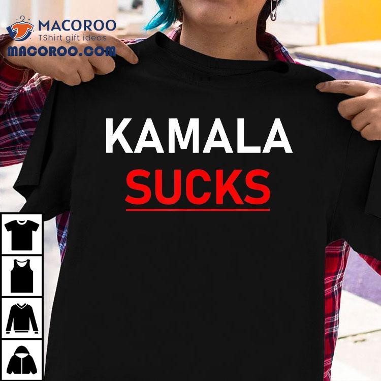 Kamala Harris Sucks Shirt Kamala Harris Sucks Shirt