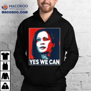 Kamala Harris Yes We Can Shirt Kamala Harris Yes We Can Shirt