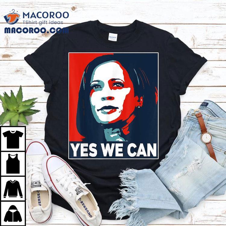 Kamala Harris Yes We Can Shirt Kamala Harris Yes We Can Shirt