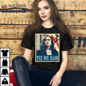 Kamala Harris Yes We Kam Tshirt