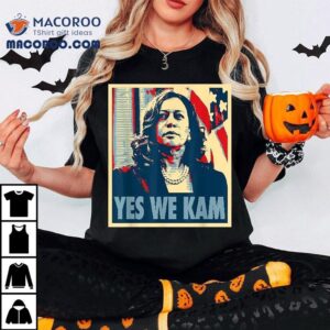 Kamala Harris Yes We Kam Tshirt
