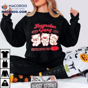 Kitten Ibuprofen Gang Headaches Backaches Cramps Muscle Pain Joint Pain And More Tshirt