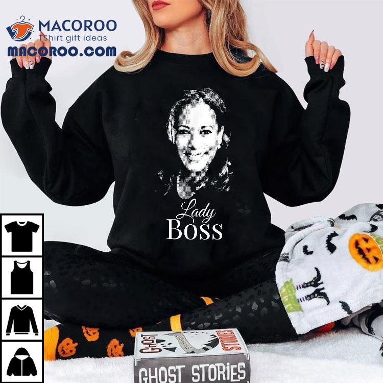 Lady Boss Kamala Harris Tshirt For Liberal Democrats Shirt Lady Boss Kamala Harris Tshirt For Liberal Democrats Shirt