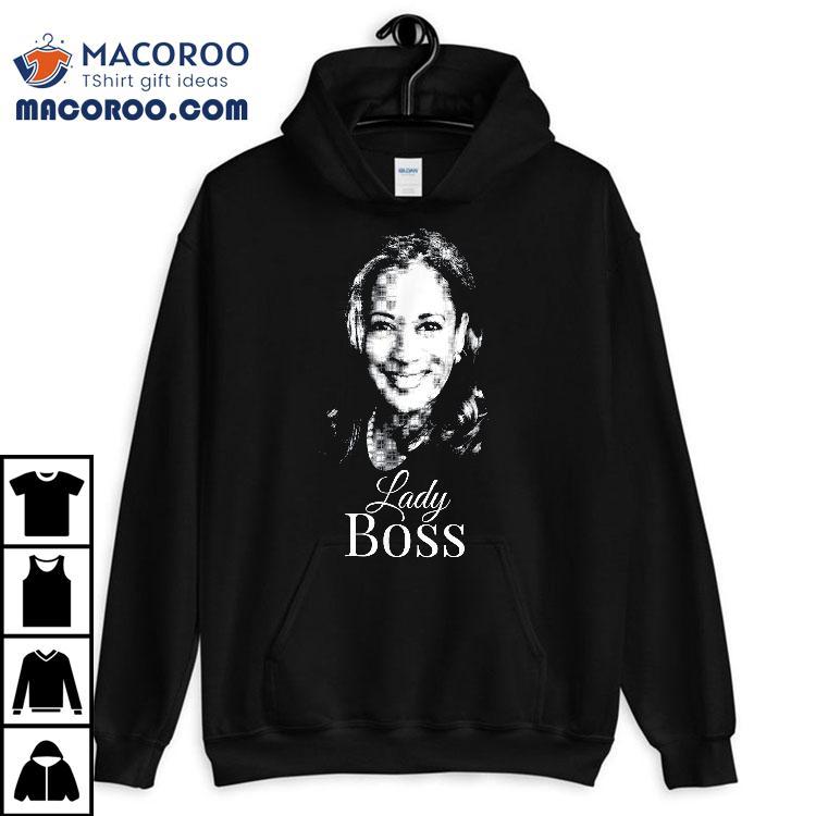 Lady Boss Kamala Harris Tshirt For Liberal Democrats Shirt Lady Boss Kamala Harris Tshirt For Liberal Democrats Shirt