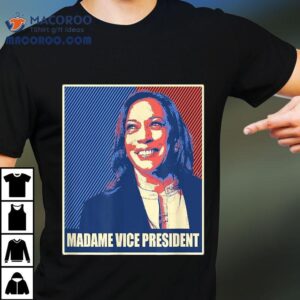 Madame Vice President Kamala Harris Iconic Poster Parody Shirt